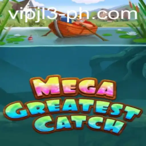 Exploring the Exciting World of MegaGreatestCatch